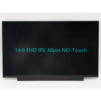 Sülearvuti LCD Ekraan 14.0 FHD IPS 30pin NO-Touch N140HCA-EAC B140HAN04.0 N140HCA-EAC 5D10R65302 5D11C89612 5D10W46416 5D10W90999