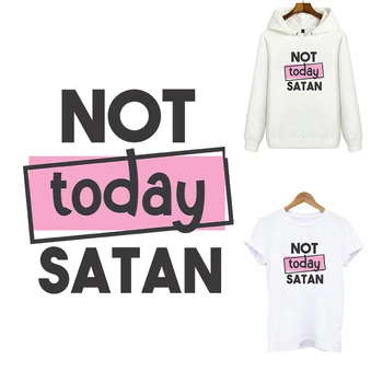 Ole Täna Saatan Sõna Plaastrid Raud soojusülekande Riided Naiste T-särk, Kleit DIY Disain Kleebis Appliqued